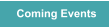 Coming Events